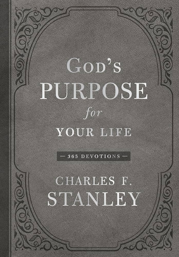 God's Purpose for Your Life by Charles F. Stanley