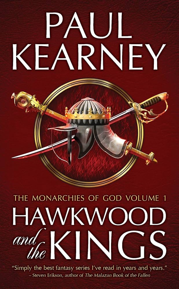 Hawkwood and the Kings: The Collected Monarchies of God, Volume One by Paul Kearney