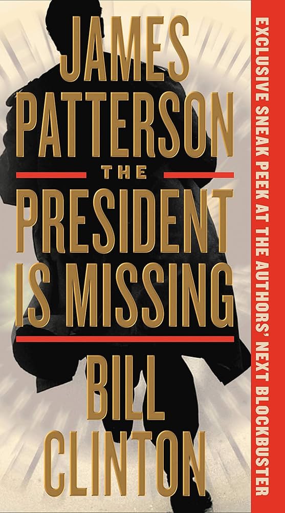 The President Is Missing: A Novel by James Patterson