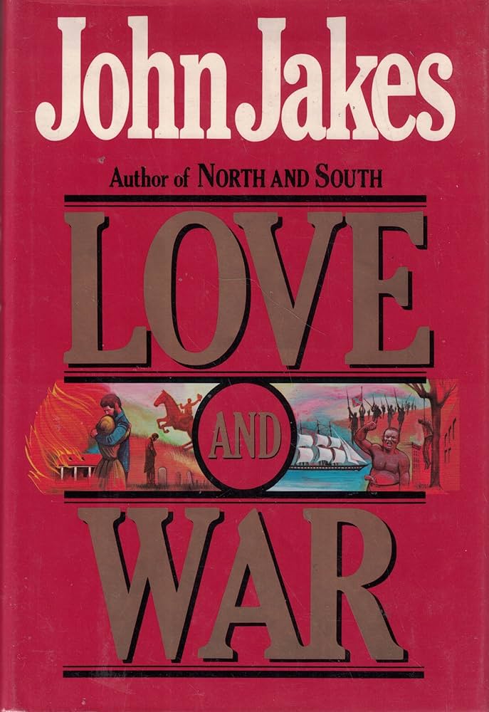 Love and War by John Jakes