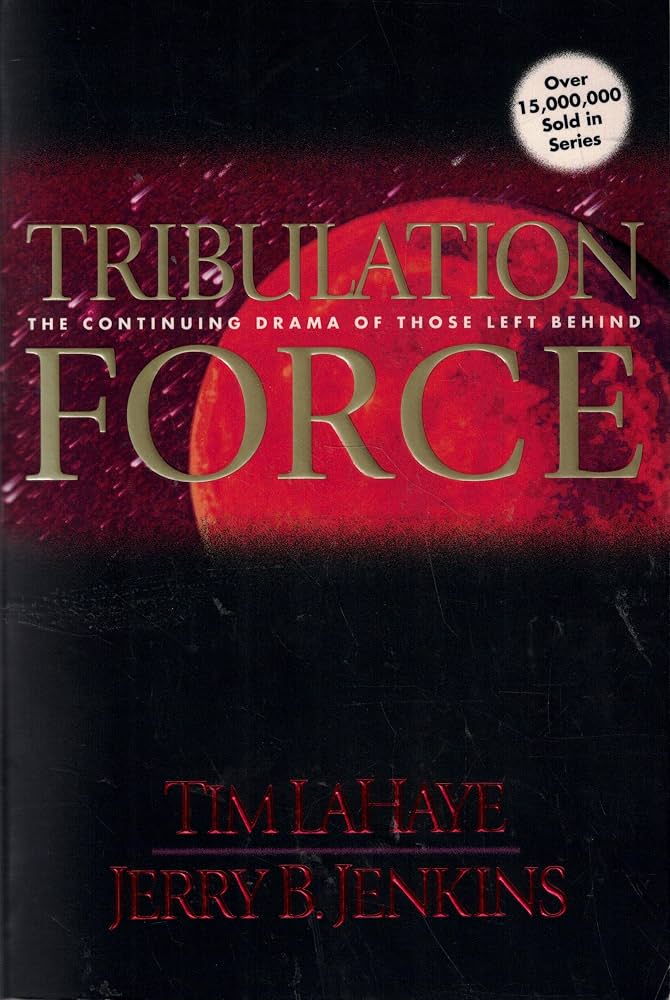Tribulation Force: The Continuing Drama of Those Left Behind by Tim LaHaye