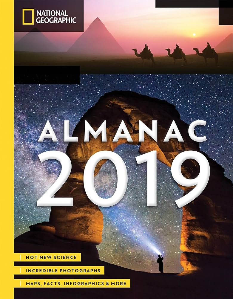 National Geographic Almanac 2019: Hot New Science - Incredible Photographs - Maps, Facts, Infographics & More by National Geographic * Ex-Library Book