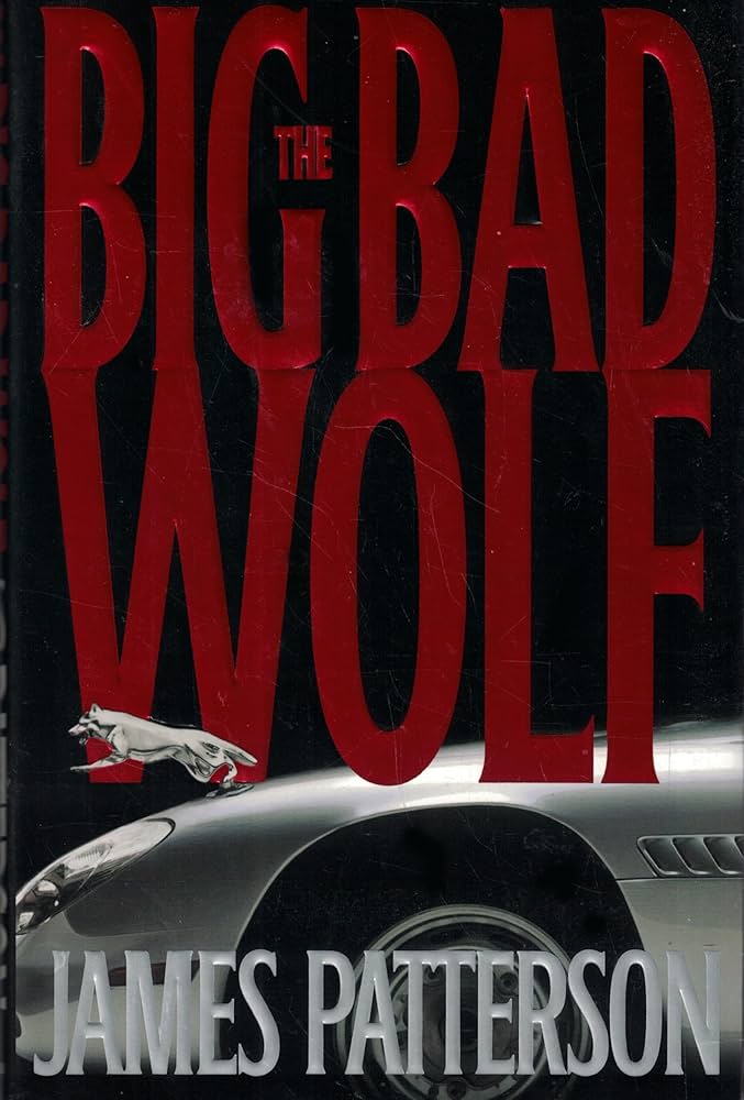The Big Bad Wolf by James Patterson