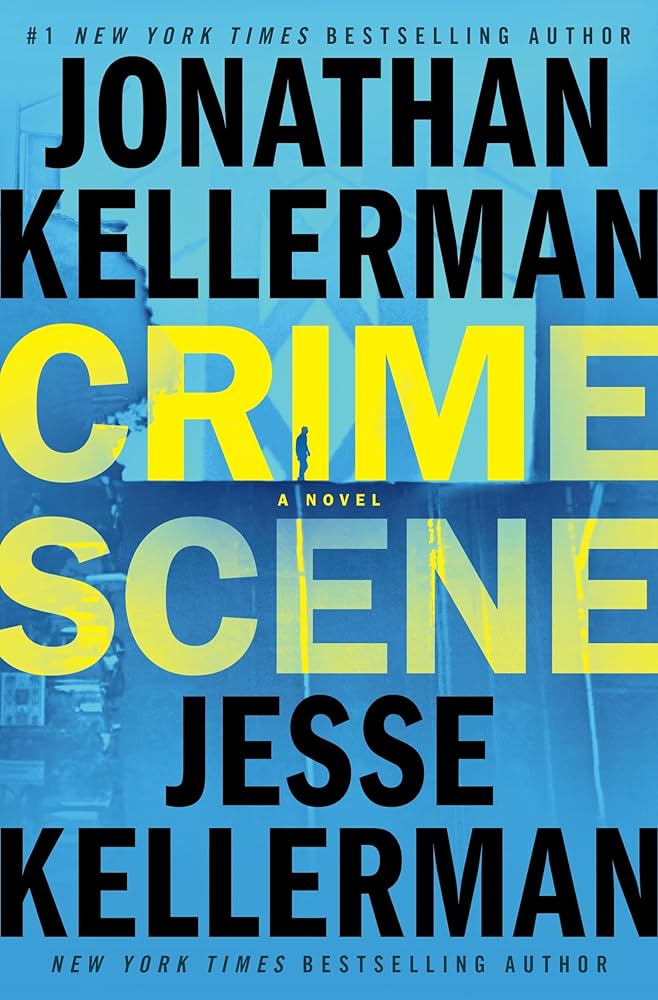 Crime Scene by Jonathan Kellerman,Jesse Kellerman