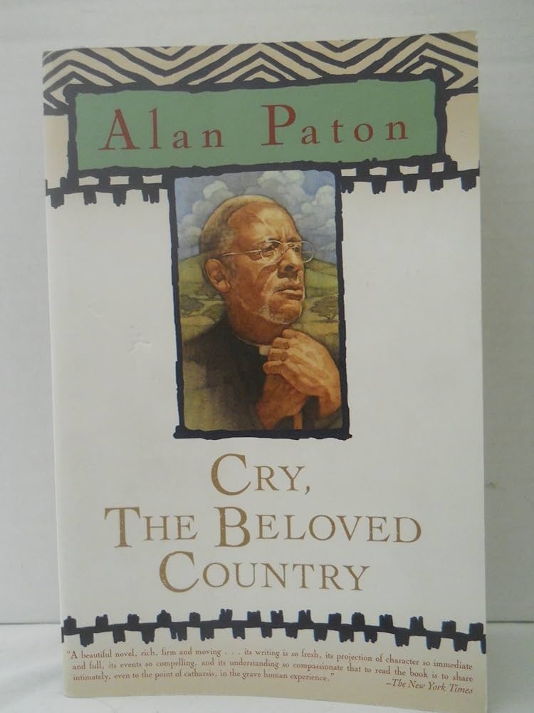 Cry, the Beloved Country by Alan Paton