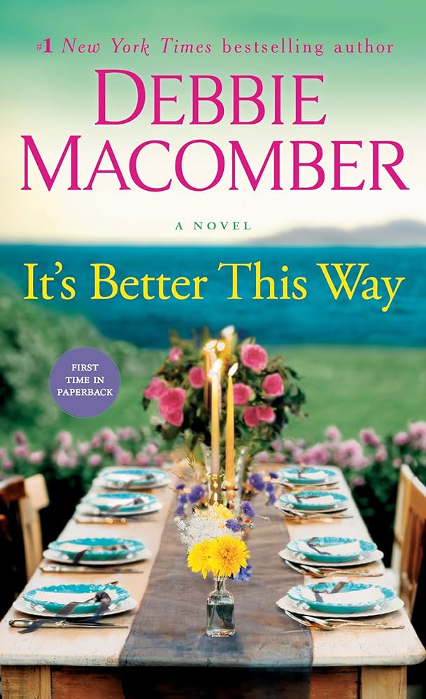 It's Better This Way: A Novel by Debbie Macomber