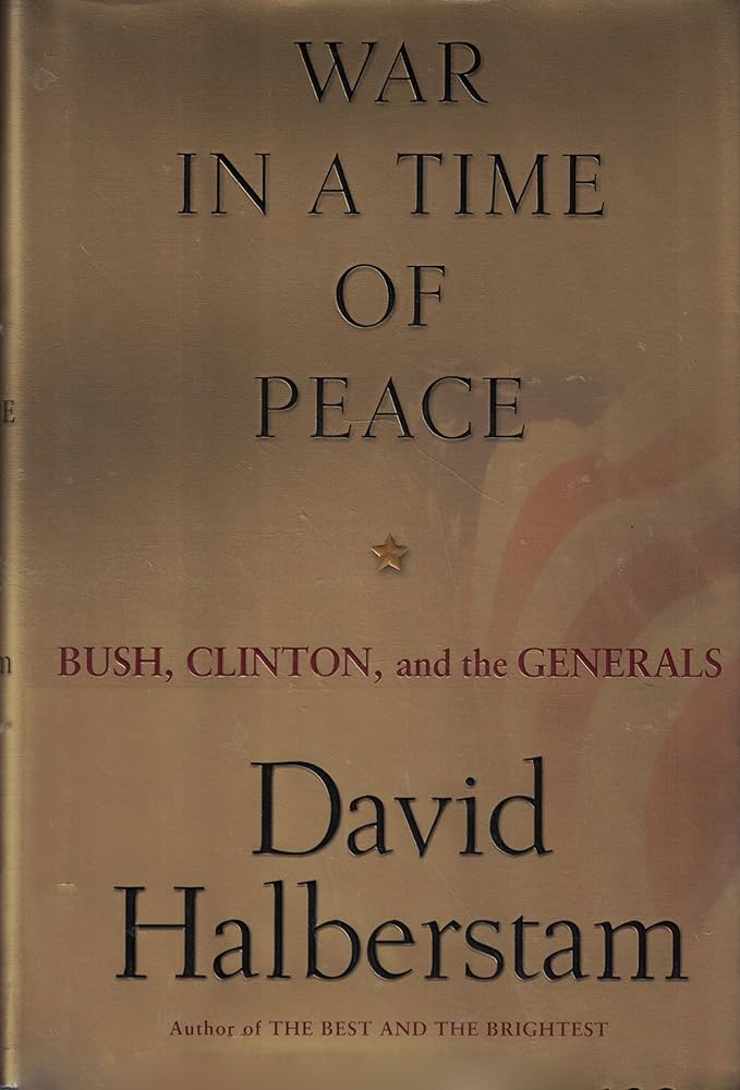War in a Time of Peace by David Halberstam