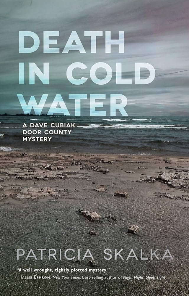 Death in Cold Water (A Dave Cubiak Door County Mystery) by Patricia Skalka