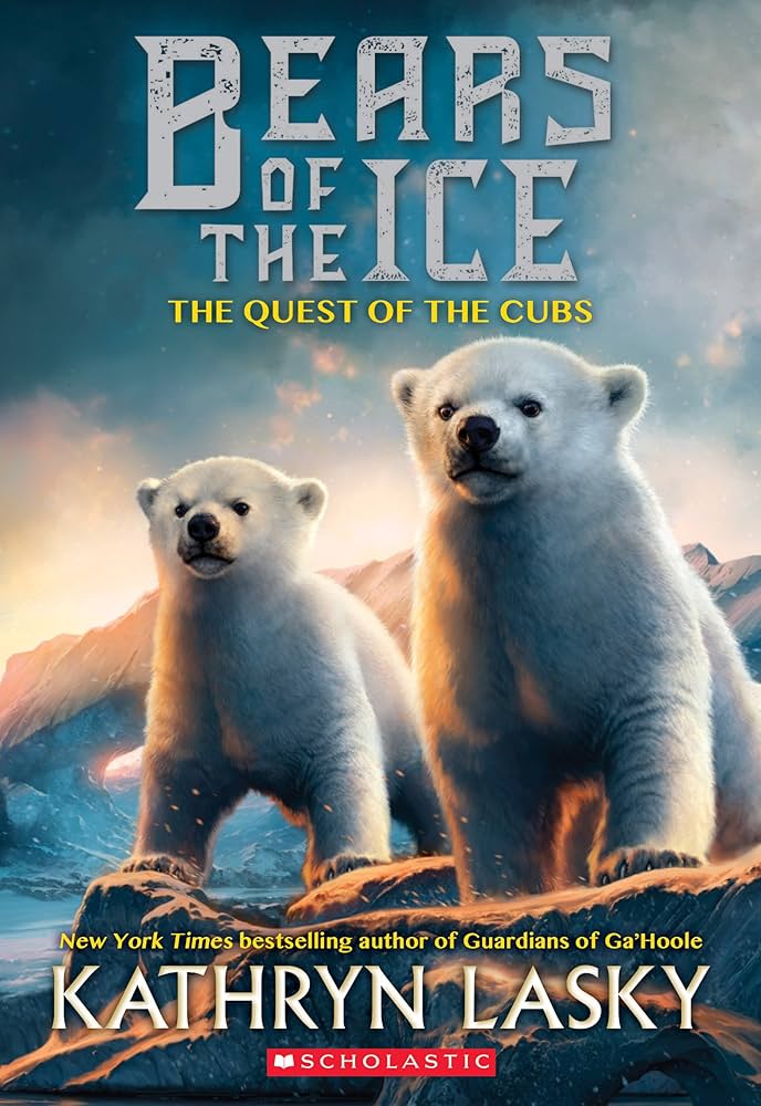 The Quest of the Cubs (Bears of the Ice #1) by Kathryn Lasky