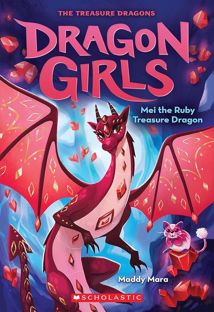 Mei the Ruby Treasure Dragon (Dragon Girls #4) (4) by Maddy Mara