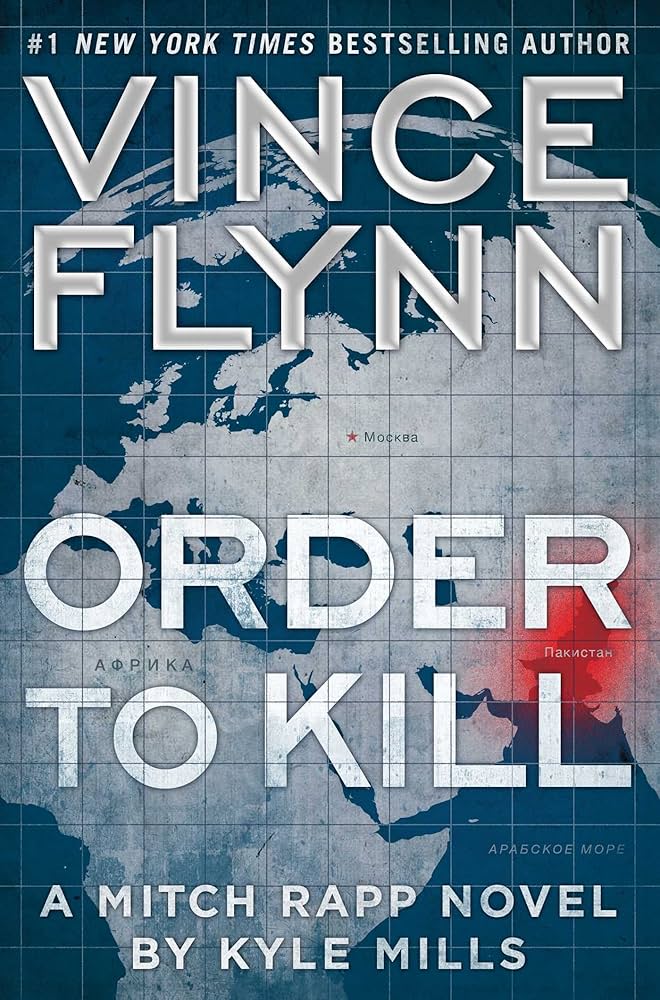 Order to Kill: A Novel (Mitch Rapp Book 15) by Vince Flynn