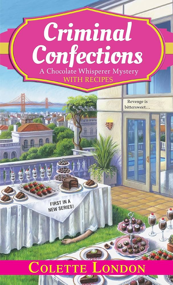 Criminal Confections (A Chocolate Whisperer Mystery) by Colette London
