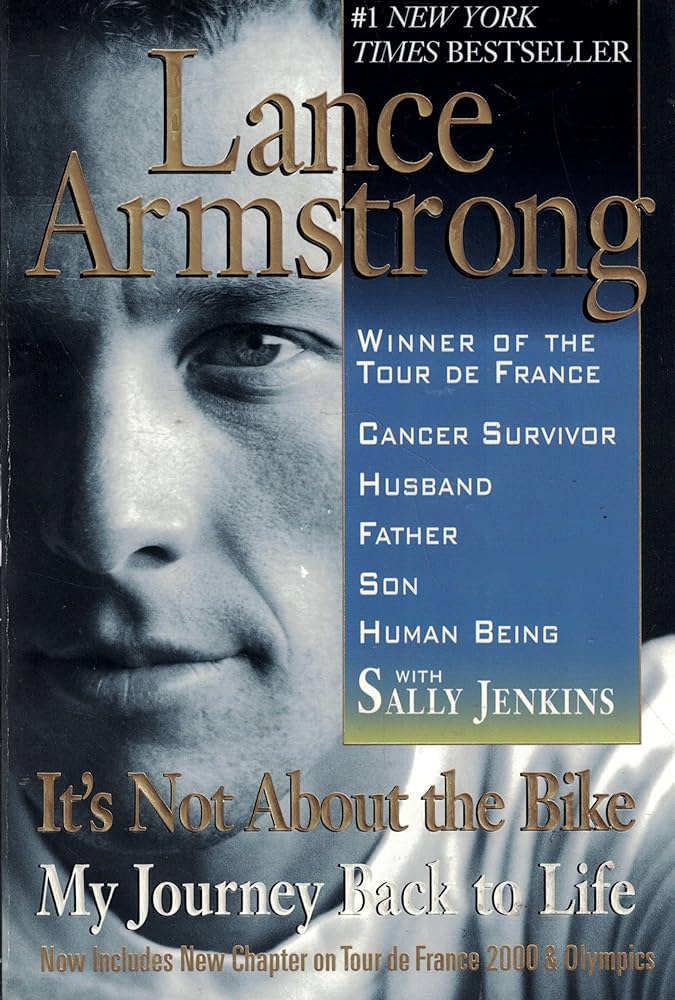It's Not about the Bike: My Journey Back to Life by Lance Armstrong