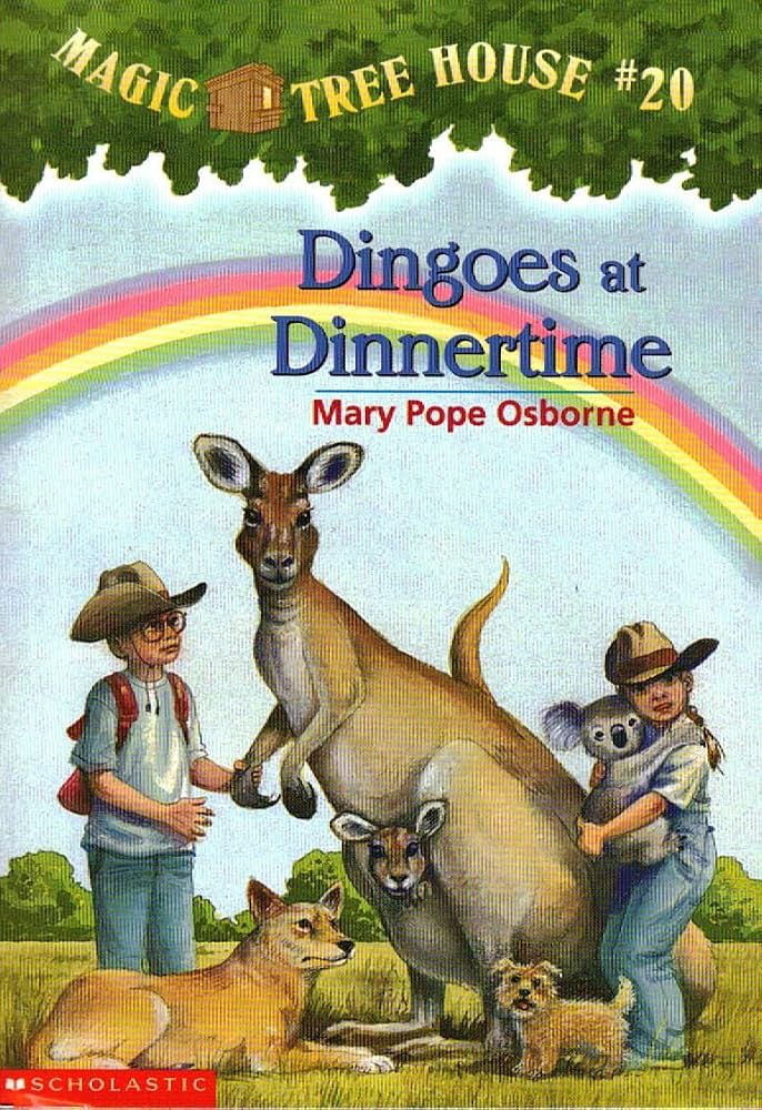 Magic Tree House # 20: Dingoes at Dinnertime by Mary Pope Osborne