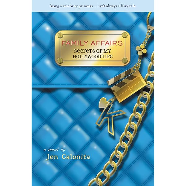 Family Affairs (Secrets of My Hollywood Life) by Jen Calonita