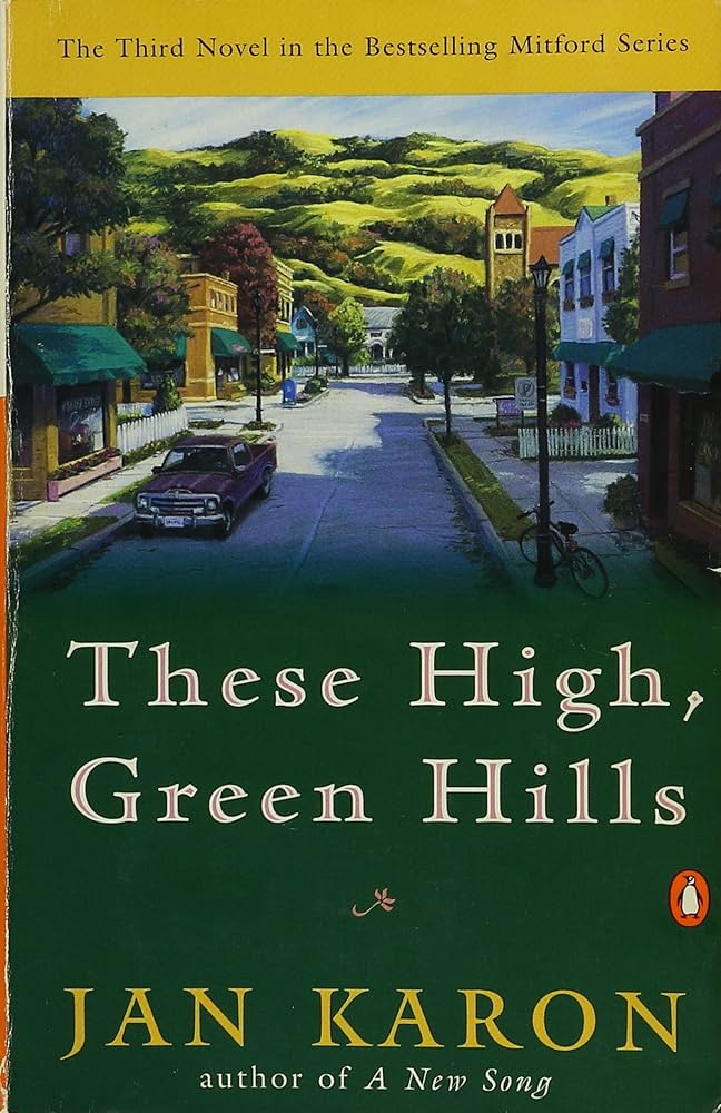 These High, Green Hills by Jan Karon *Paperback*