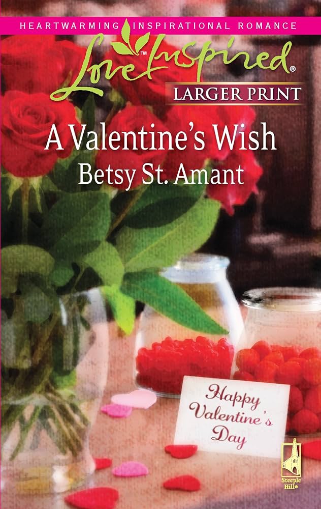 A Valentine's Wish (Love Inspired) by Betsy St. Amant