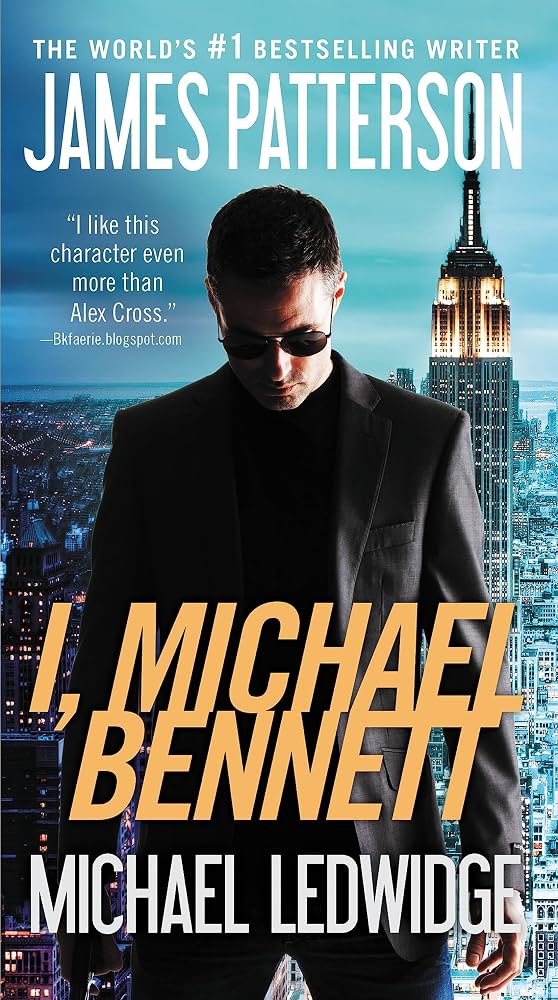I, Michael Bennett (A Michael Bennett Thriller, 5) by James Patterson