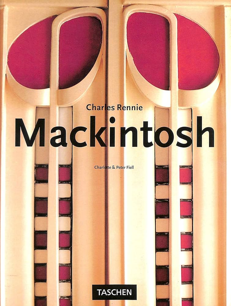 Charles Rennie Mackintosh: (1869 - 1928) (English, German and French Edition) by Charles Rennie Mackintosh