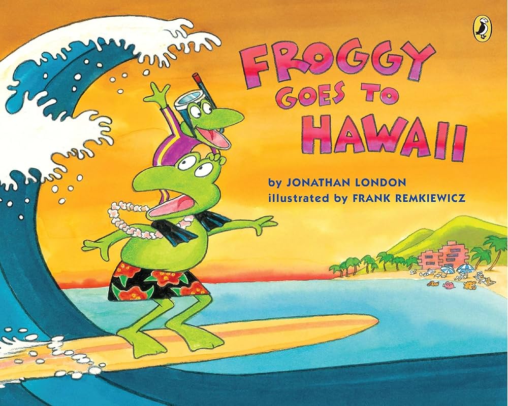 Froggy Goes to Hawaii by Jonathan London