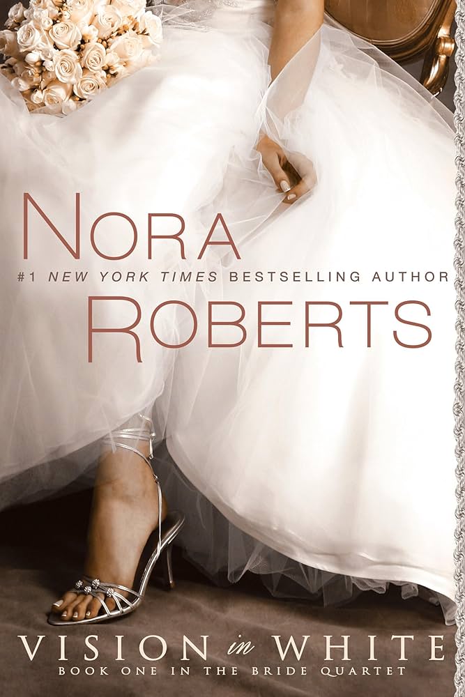 Vision in White (The Bride Quartet, Book 1) by Nora Roberts