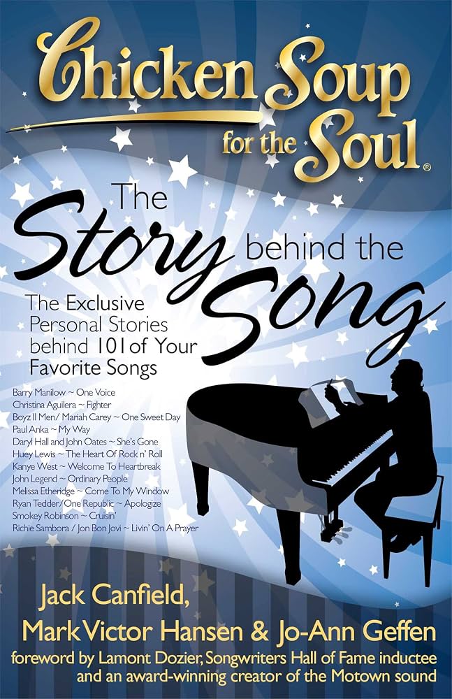 Chicken Soup for the Soul: The Story Behind the Song: The Exclusive Personal Stories Behind Your Favorite Songs by Jack Canfield