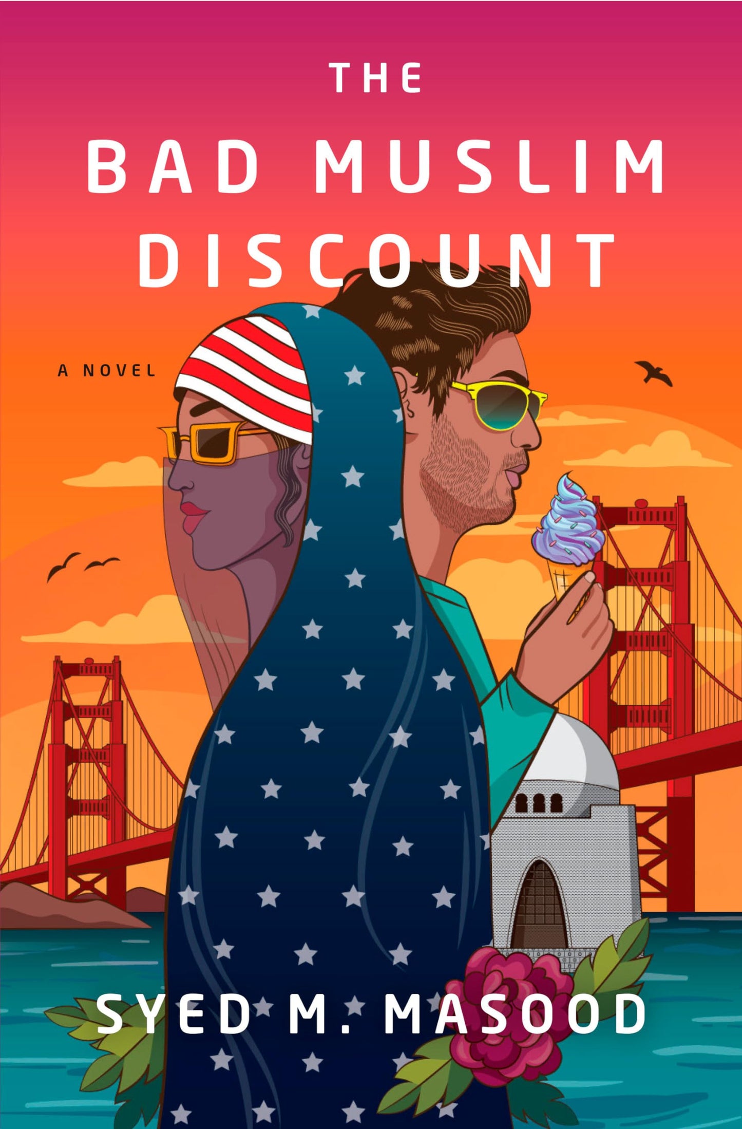 The Bad Muslim Discount: A Novel by Syed M. Masood