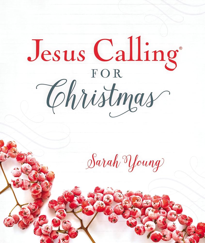 Jesus Calling for Christmas, Padded Hardcover, with Full Scriptures: Seasonal Devotions for Christmas (A 50-Day Devotional) – The Perfect Christian Gift for Advent and the Holiday Season by Sarah Young