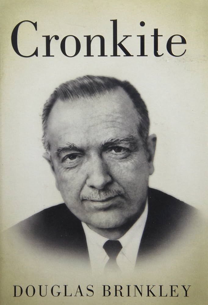 Cronkite by Douglas Brinkley