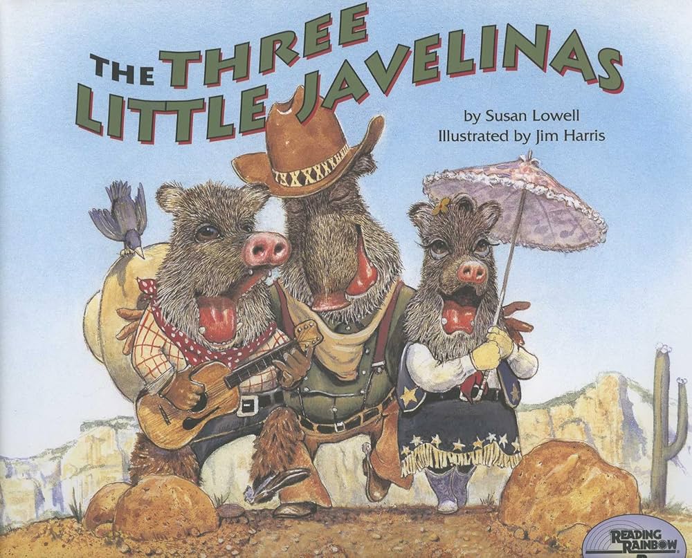 The Three Little Javelinas by Susan Lowell Illustrated by JIm Harris