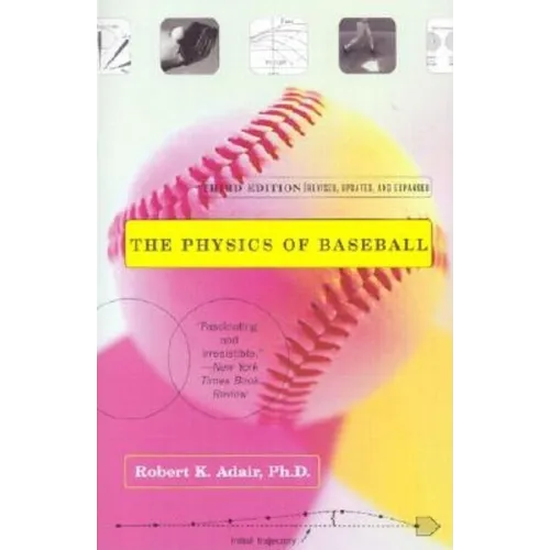 The Physics of Baseball: Third Edition, Revised, Updated, and Expanded