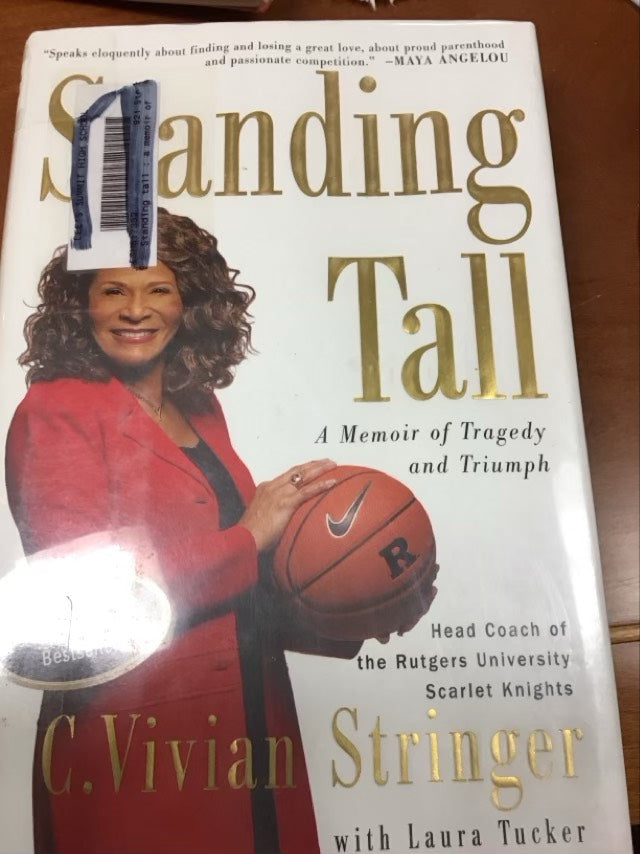 Standing Tall: A Memoir of Tragedy and Triumph by C. Vivian Stringer *Ex Library Book