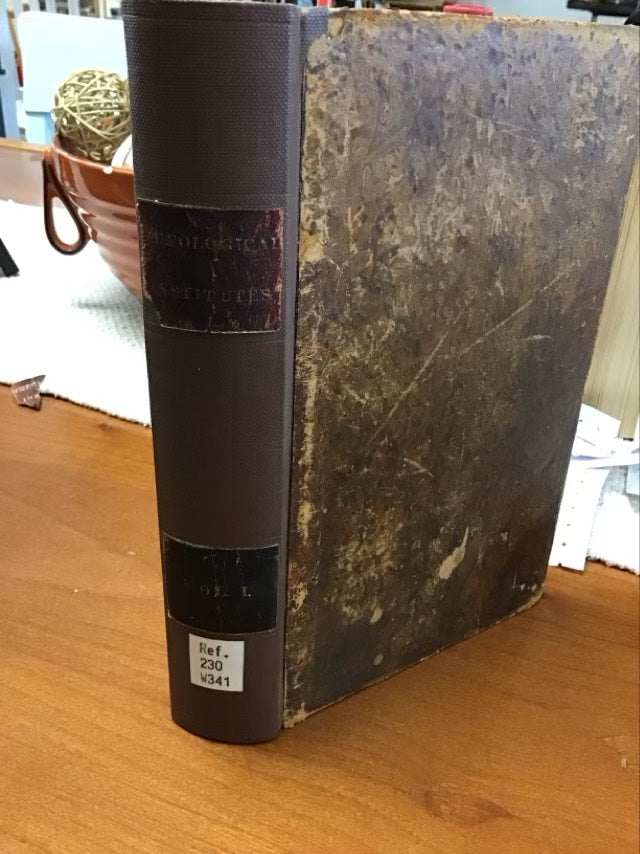 Theological Institutes, Vol. 1 of 2: Or, a View of the Evidences, Doctrines, Morals, and Institutions of Christianity (Classic Reprint) by Richard Watson *Ex Library Book