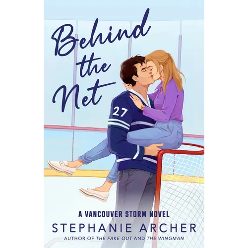 Behind the Net: A Vancouver Storm Novel