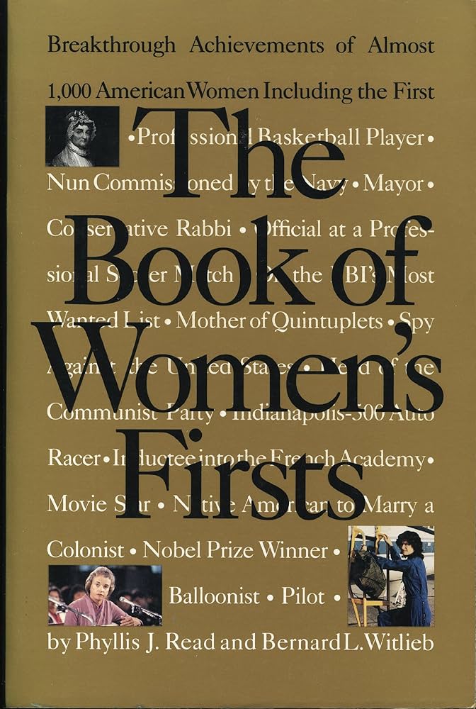 The Book of Women's Firsts by Phyllis J. Read,Bernard Witlieb