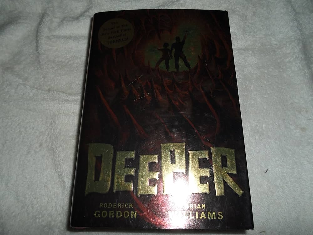 Deeper (Tunnels, Book 2) by Roderick Gordon