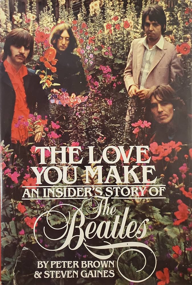 The Love You Make by Peter Brown