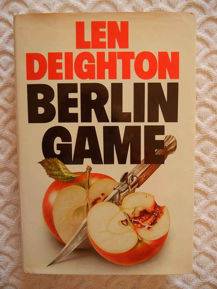 Berlin Game (Bernard Samson, Book 1) by Len Deighton