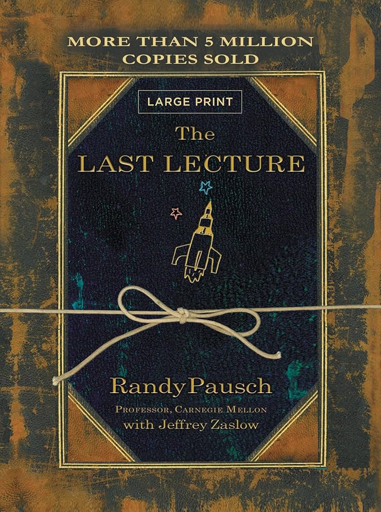 The Last Lecture by Randy Pausch,Jeffrey Zaslow