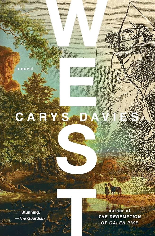 West: A Novel by Carys Davies * Ex Library Book
