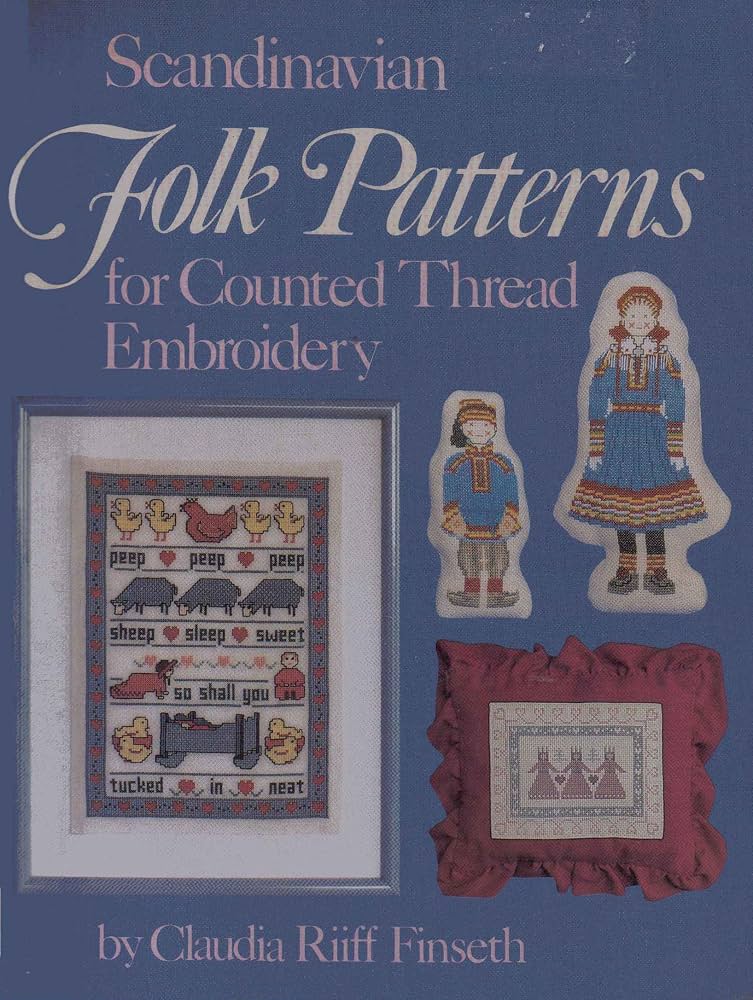 Scandinavian Folk Patterns for Counted Thread Embroidery by Claudia Riiff Finseth