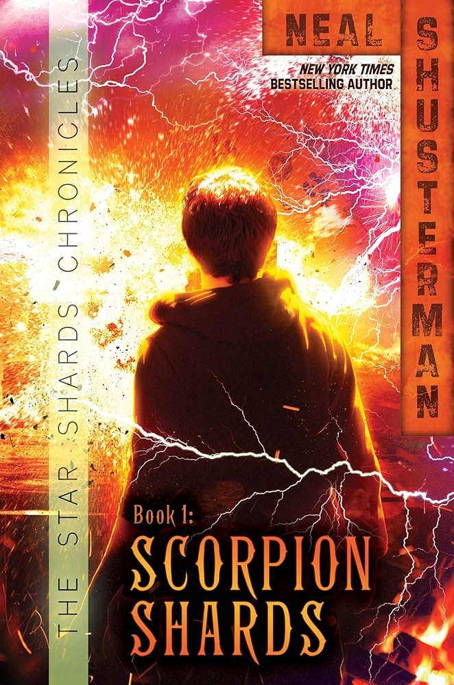 Scorpion Shards (The Star Shards Chronicles) by Neal Shusterman