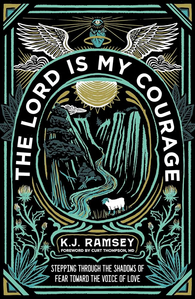 The Lord Is My Courage by K. J. Ramsey