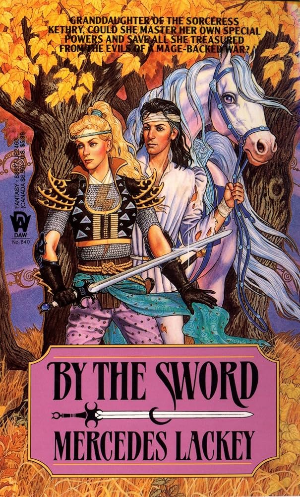 By the Sword (Kerowyn's Tale Book 1) by Mercedes Lackey