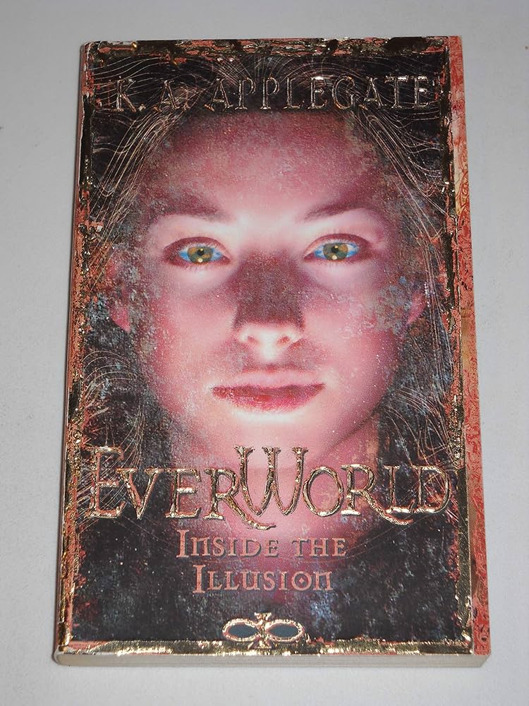 Everworld #9: Inside the Illusion by K A Applegate