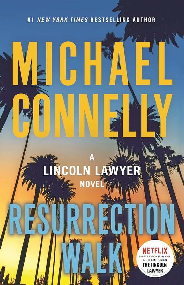 Resurrection Walk (A Lincoln Lawyer Novel) by Michael Connelly