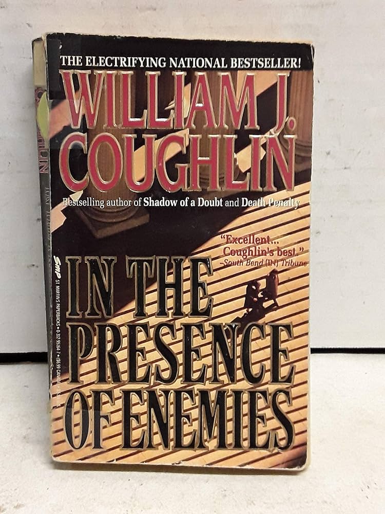In the Presence of Enemies by William Jeremiah Coughlin