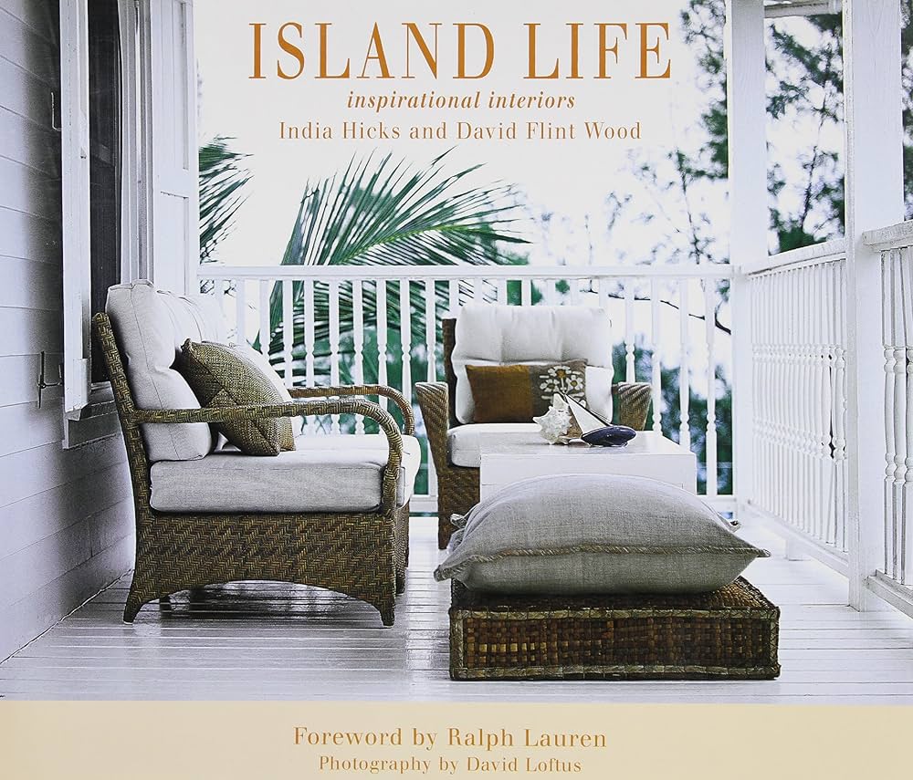 Island Life: Inspirational Interiors by India Hicks