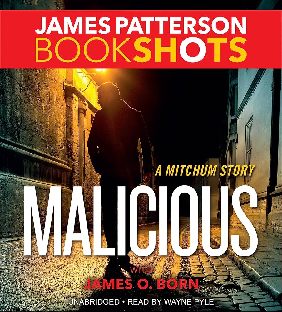 Malicious (BookShots) by James Patterson