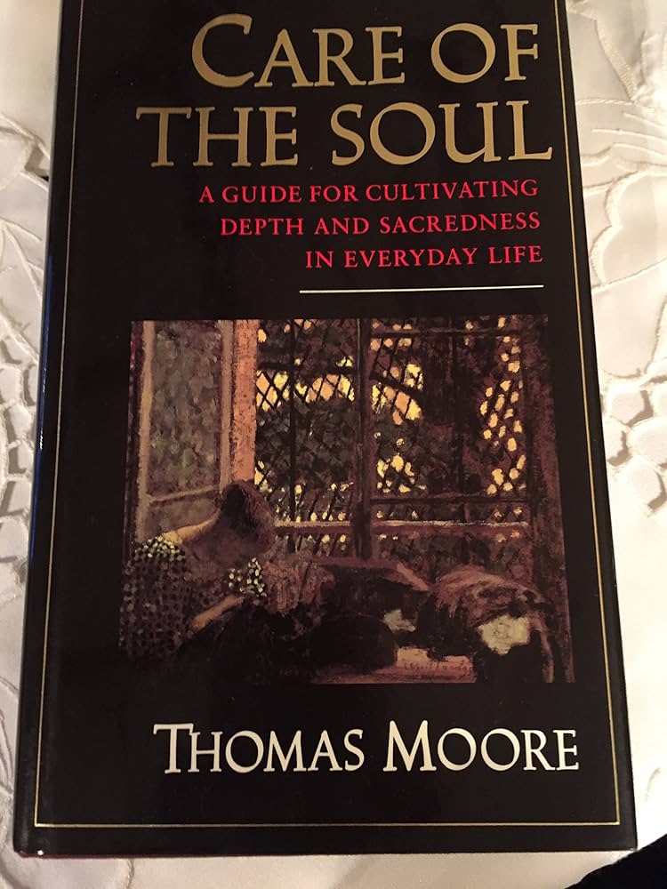 Care of the Soul by Thomas Moore
